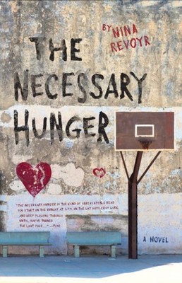 The Necessary Hunger by Nina Revoyr PAPERBACK 9781617756696