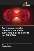 Carcinoma Rettale; Dinamica Del Vegf Tumorale E Della Densità Dei TIL CD8+ Buch
