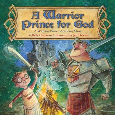 A Warrior Prince for God by Kelly Chapman: Used
