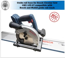 Bosch GKS18V-57 Adaptor base Circular Saw 165mm to guide rail track Made in UK