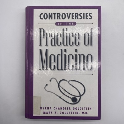 Controversies In The Practice Of Medicine By  Myrna Chandler Goldstein HC