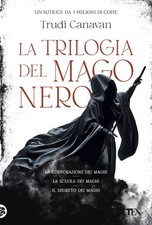 Libri Trudi Canavan - La Trilogia Del Mago Nero. La Corporazione Dei Maghi-La Sc