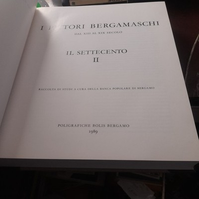 I PITTORI BERGAMASCHI 700 volume 2 1989 editore bolis 530