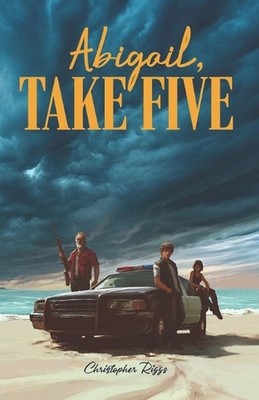 Abigail, Take Five by Christopher L. Riggs Paperback Book