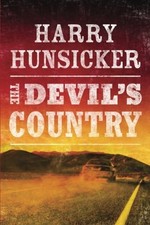 THE DEVIL'S COUNTRY By Harry Hunsicker **Mint Condition**