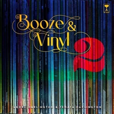 Booze & Vinyl Vol. 2: 70 More Albums + 140 New Recipes [New Book] Hardcover