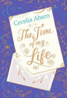 Time of My Life - Hardcover By Ahern, Cecelia - GOOD | eBay