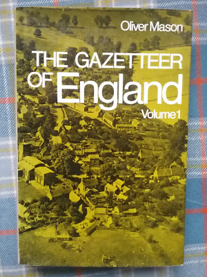 THE GAZETTEER OF ENGLAND VOL 1 BY OLIVER MASON  (1972) - HARDBACK BOOK -FREEPOST