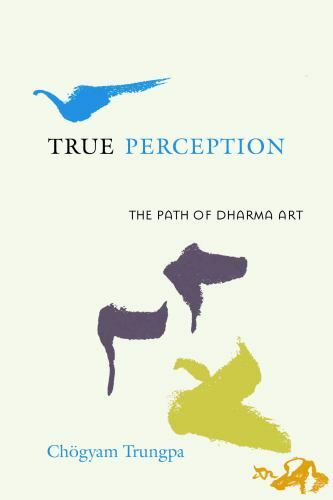 True Perception The Path of Dharma Art in Paperback