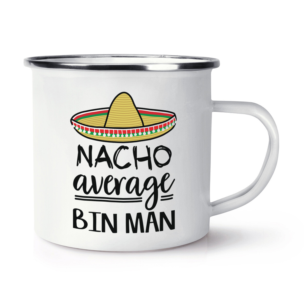 Nacho Average Bin Man Enamel Mug Cup Worlds Best Favourite Funny Awesome