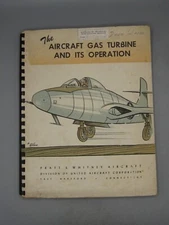 Vtg 1952 P&W The Aircraft Gas Turbine and Its Operation Book Manual Jet Aircraft