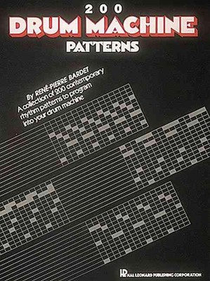 200 Drum Machine Patterns: Eine erste Anleitung zur Programmierung Ihrer Drum Machine von