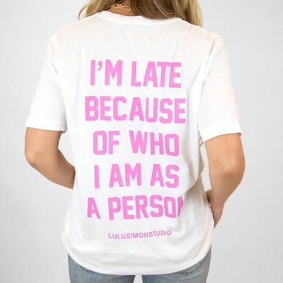 NWT I m Late Who I Am As a Person NWT $48 OVERSIZED TEE XS/S      