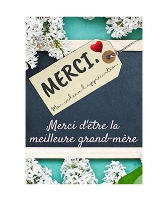 Merci D'être La Meilleure Grand-Mère, The Life Graduate Publishing Group