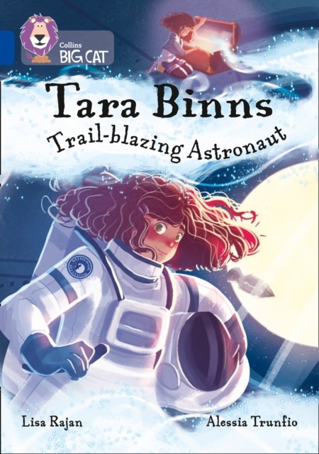 Tara Binns: Trail-blazing Astronaut by Lisa Rajan (Paperback Book)