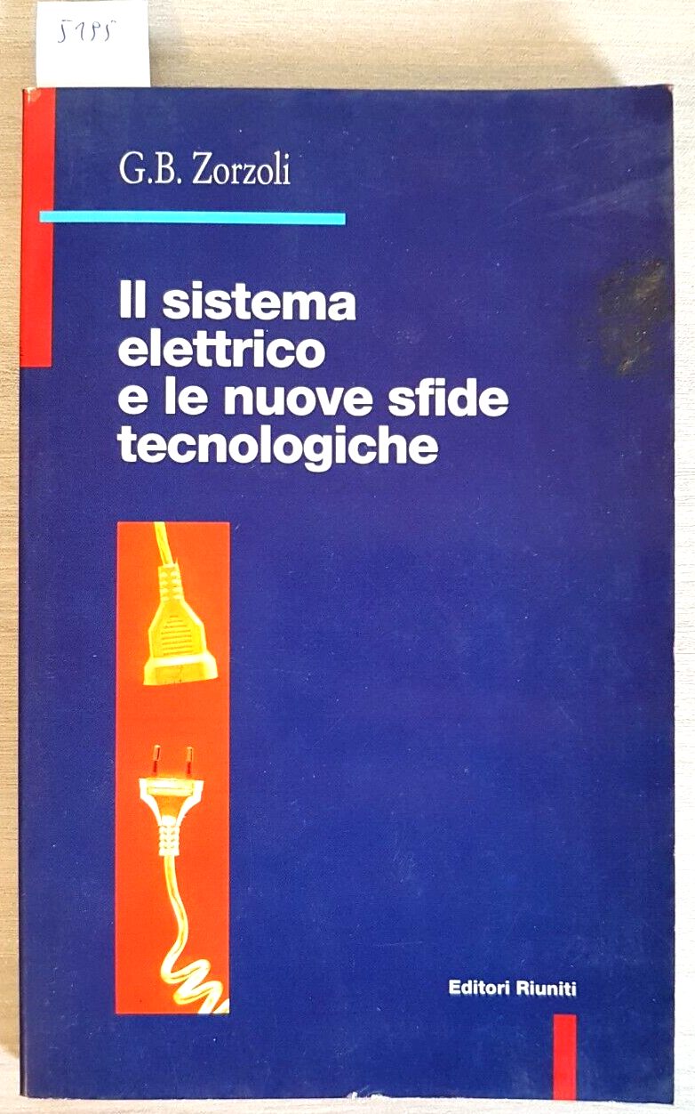Il sistema elettrico e le nuove sfide tecnologiche - Zorzoli 1997 RIUNITI (
