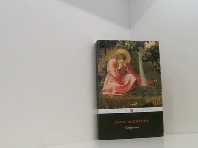 Confessions (Penguin Classics) Augustine, Saint und R. Pine-Coffin:
