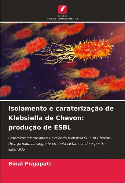 Isolamento E CaraterizaçãO De Klebsiella De Chevon: ProduçãO De Esbl Binal Praja-image