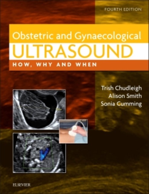 Obstetric & Gynaecological Ultrasound How, Why and When Chudleigh Smith 4e - Image 4
