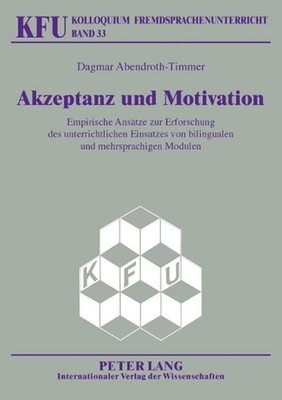 Akzeptanz und Motivation: Empirische Ansaetze zur Erforschung des unterrichtlich