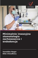 Minimalnie Inwazyjna Stomatologia Zachowawcza I Endodoncja Vanshika Nagar