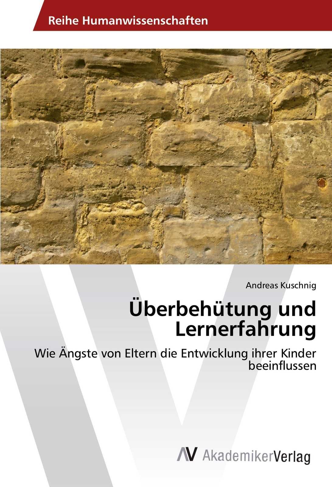 Überbehütung Und Lernerfahrung Andreas Kuschnig Taschenbuch Paperback