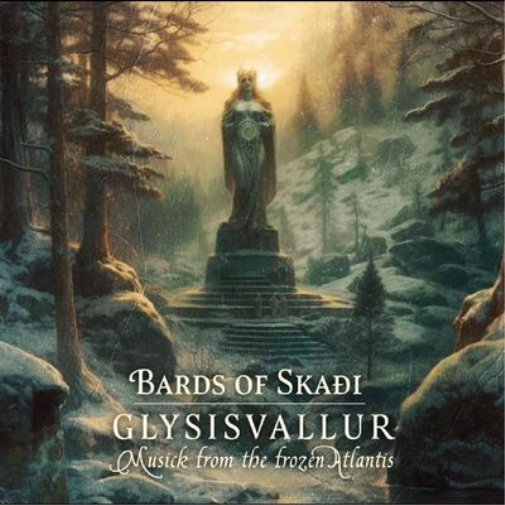 Bards of Skaoi Glysisvallur: Musick from the Frozen Atlantis (CD) Album