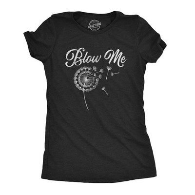 Womens Blow Me T Shirt Funny Dandelion Sarcastic Novelty Graphic Tee