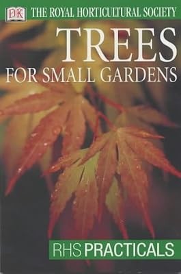 Trees for Small Gardens (RHS Practicals), Royal Horticultural Society, Used; Goo