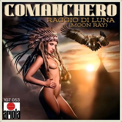 7" RAGGIO DI LUNA Comanchero SIMONA ZANINI Italo-Disco ARIOLA D 1984 like NEW! - Bild 1 von 3