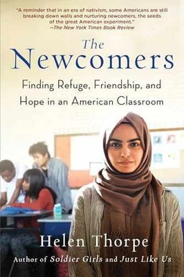The Newcomers: Finding Refuge, - Hardcover, by Thorpe Helen - Very Good l