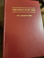 The Story Of My Life: J  Marion Sims Da Capo Press 1968