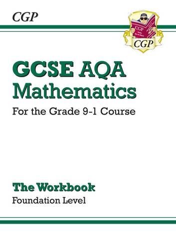 New GCSE Maths AQA Workbook: Foundation - for the Grade 9-1 Course-CGP Books