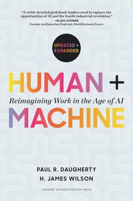 Human + Machine, Updated and Expanded | Paul R. Daugherty, H. James Wilson