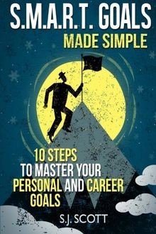 S.M.A.R.T. Goals Made Simple: 10 Steps to Master Your Pe... | Buch | Zustand gut