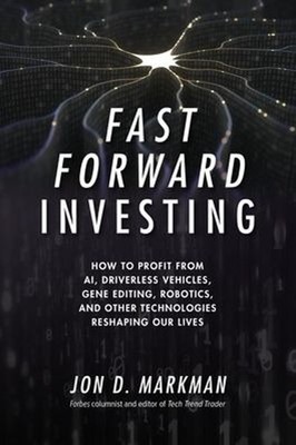 Fast Forward Investing: How to Profit from AI, Driverless Vehicle