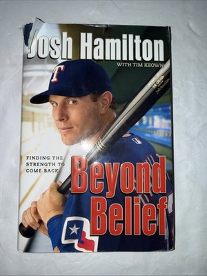 *Autographed* Beyond Belief: Finding the Strength to Come Back by Josh Hamilton