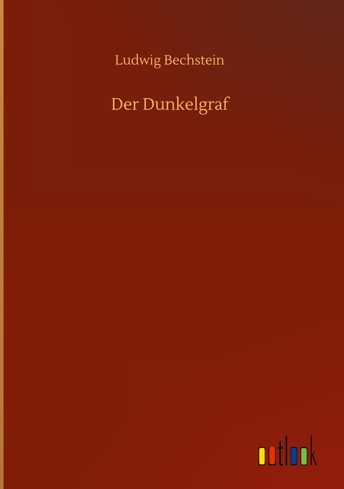 Thumbnail - Ludwig Bechstein / Der Dunkelgraf9783752372588