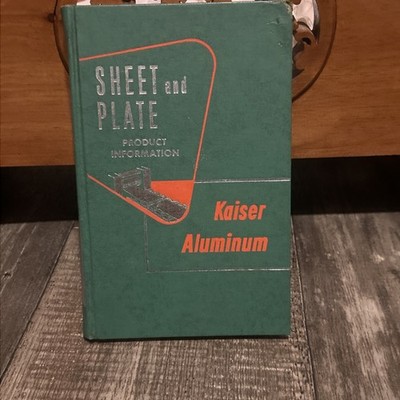 KAISER ALUMINUM SHEET AND PLATE PRODUCT INFORMATION SECOND EDITION JANUARY 1958