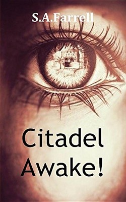 CITADEL AWAKE! By S A Farrell *Excellent Condition*