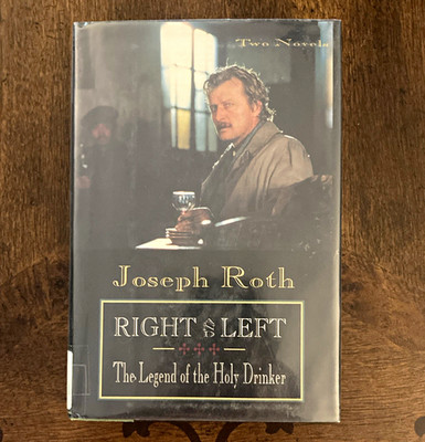 Joseph Roth Two Novels Right and Left & Holy Drinker Hardcover 1992 DJ