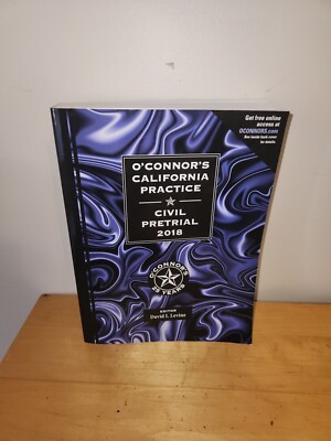 OConnors California Practice  Civil Pretrial 2018 - Paperback - GOOD