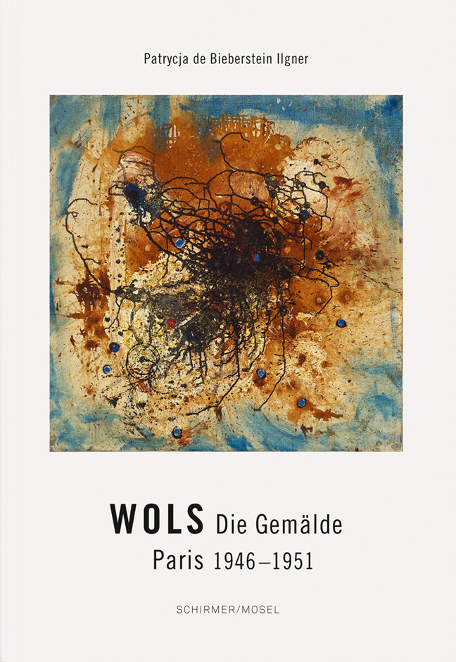 Thumbnail - Wols | Die Gemälde. Paris 1946-1951 | Patrycja De Bieberstein Ilgner |