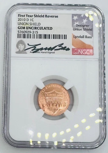2010-D Lincoln Cent - NGC GEM UNC Lyndall Bass Signed Union Shield Label    #061