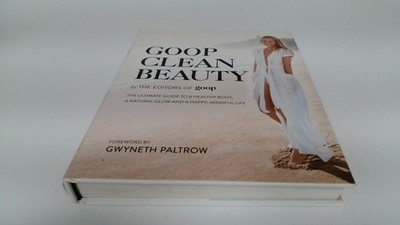 			Goop Clean Beauty: The Ultimate Guide to a Healthy Body, a Natura		