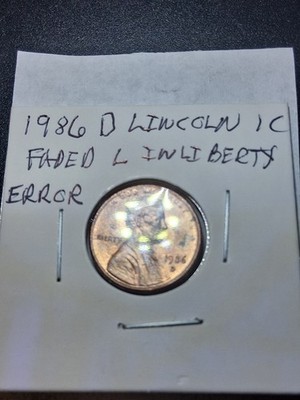 1986 D Lincoln Error ''L'' is missing in Liberty Barely Noticeable Error.