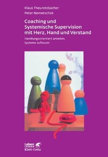 Coaching und Systemische Supervision mit Herz, Hand und ... | Buch | Zustand gut