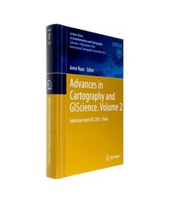 Advances in Cartography and GIScience. Volume 2: Selection from ICC 2011, Paris