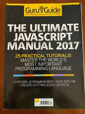 Guru Guide - The Ultimate JavaScript Manual 2017 - UK - 25 Practical Tutorials