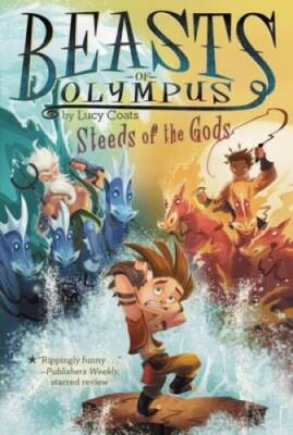 Steeds of the Gods #3 (Beasts of Olympus) - Paperback By Coats, Lucy - GOOD